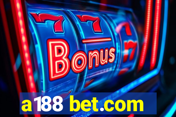 a188 bet.com